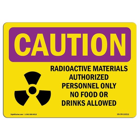 SIGNMISSION OSHA RADIATION Sign, Radioactive Materials Authorized, 18in X 12in Decal, 12" H, 18" W, Landscape OS-CR-D-1218-L-10211